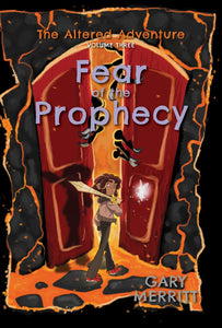 The Altered Adventure Volume 3; Fear of the Prophecy (Fantasy Adventure) - The Altered Adventure, Gizzy Gazza - GizzyGazza, Book - book, the-altered-adventure-volume-3-fear-of-the-prophecy-fa